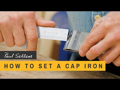 How to Set a Cap Iron | Paul Sellers