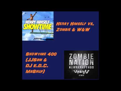 Henry Himself vs Zombie Nation & W&W - Showtime 400 (JJSam & DJ E.D.C. Mashup) (FREE DOWNLOAD)