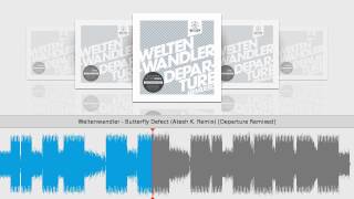 Weltenwandler - Butterfly Defect (Atesh K. Remix)