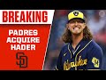 San Diego Padres acquire Josh Hader from Milwaukee Brewers | CBS Sports HQ