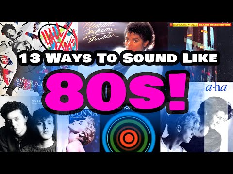 13 Ways To Sound Like the 80s