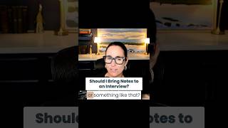 Should I Bring Notes to an Interview?