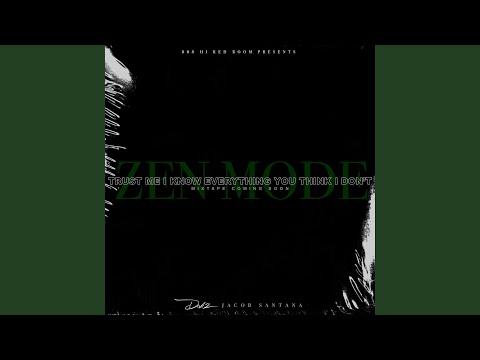 Zen Mode (feat. Jacob Santana)