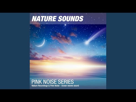 Nature Sounds for Sleep, Meditation & Yoga (Soothing sea waves, pink noise) 16