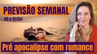 Previsão Semanal: 09 a 15/Set | Pré Apocalipse com Romance: Uma semana pré Eclipse