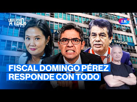 JOSÉ DOMINGO PÉREZ SE DESPACHA SOBRE VENGANZA DEL FUJIMORISMO | LA VERDAD A FONDO
