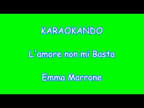 Karaoke - L'amore non mi basta - Emma Marrone ( Testo )