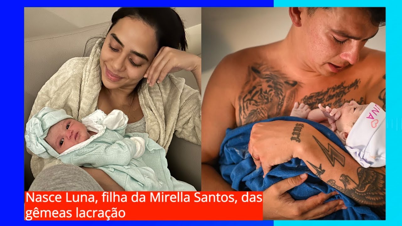 👶 Nasce Luna, filha da Mirella Santos das gêmeas da lacração