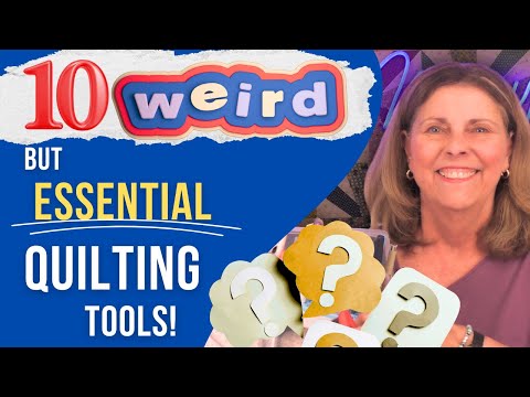 10 Weird Quilting Tools that Actually Work