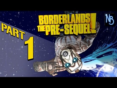 Borderlands The Pre-Sequel Walkthrough Part 1 (No Commentary)