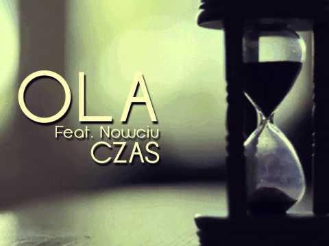 Ola - Czas (Feat. Nowciu)