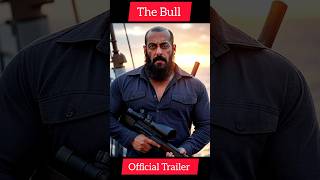 Download lagu THE BULL | Trailer | Salman Khan | Nora Fatehi #ytshorts #trailer #bollywood #salmankhan mp3 Download lagu THE BULL | Trailer | Salman Khan | Nora Fatehi #ytshorts #trailer #bollywood #salmankhan mp3