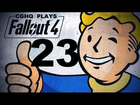 Fallout 4 Pt.23 | Walkthrough Gameplay w/CGHQ | 1080p HD PC
