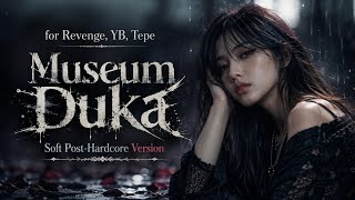 Download lagu Museum Duka — for Revenge, YB, Tepe | Soft Post-Hardcore Version 🔥🔥 mp3