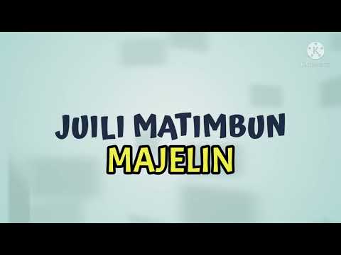 JUILI MATIMBUN- MAJELIN