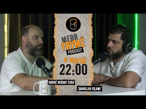 Merr Frymë | KUSH JANË SHIJAT - HOXHË NEXHAT CEKA - Podcast | 17 (sezoni 2)