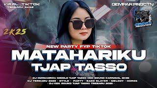 Download lagu DJ MATAHARIKU MIDDLE TJAP TASSO FYP 2025 || TRAP PARTY KARNAVAL || GEMPAR PRODUCTION mp3