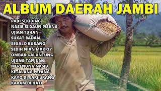 Download lagu SAD JAMBI SONG, MOST POPULAR FULL ALBUM, GOOD TO LISTEN TO ON THE TRAVEL mp3