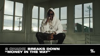 2 Chainz Breaks Down “Money In The Way&quot; - Track #3 From #ROGTTL