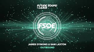 James Dymond &amp; Sam Laxton - Outbound