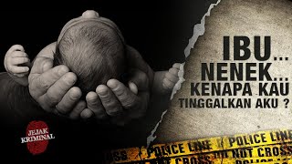 Download lagu Ibu… Nenek…, Kenapa Kau Tinggalkan Aku? Jejak Kriminal, Sabtu Dini Hari mp3