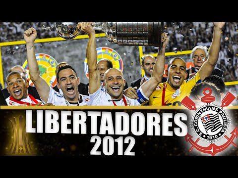 Corinthians | Campanha até o Título da Libertadores 2012