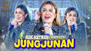 Download lagu JUNGJUNAN - ADE ASTRID X GERENGSENG TEAM (Duh Jungjunan Duh Jungjunan, Teu Weleh Kabayang Bae) mp3