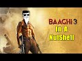 Baaghi 3 in a Nutshell || Yogi Baba