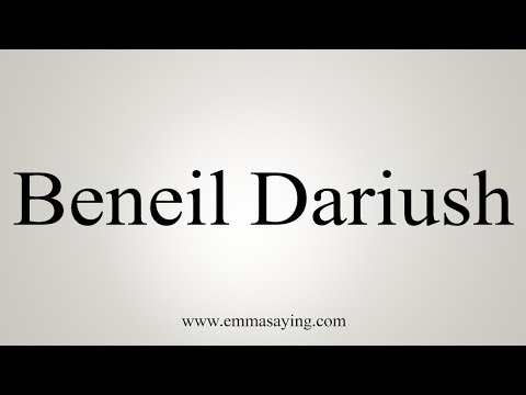 How to Pronounce Beneil Dariush