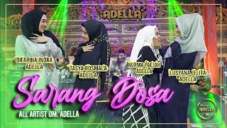 Download lagu SARANG DOSA - All Artis ( Difarina Indra, Tasya Rosmala, Nurma Paejah, Lusyana Jelita ) - OM ADELLA mp3 Download lagu SARANG DOSA - All Artis ( Difarina Indra, Tasya Rosmala, Nurma Paejah, Lusyana Jelita ) - OM ADELLA mp3