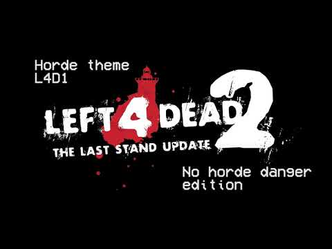 L4D2: Last Stand Update - TLS new horde theme (No horde danger edition)
