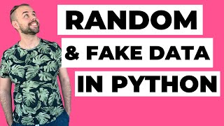 How to Generate Random and Fake Data in Python - Create Mock Datasets!