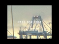 Paul Banks - "Paid For That" 