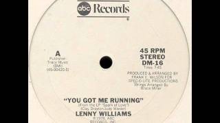 LENNY WILLIAMS- YOU GOT ME RUNNING