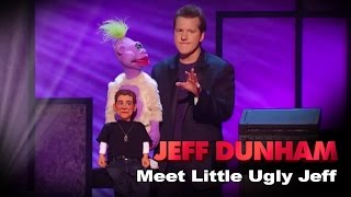 &quot;Meet Little Ugly Jeff&quot; | Controlled Chaos  | JEFF DUNHAM