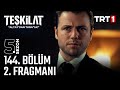 Teşkilat 144 Bölüm 2 Fragmanı Trt1