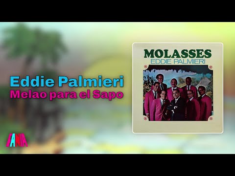 Eddie Palmieri - Melao para el Sapo (Audio Oficial)