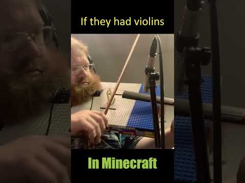 If They Had Violins In Minecraft