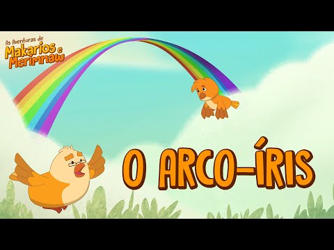 O ARCO-ÍRIS | Ep.3 - Temporada 1 | Desenho infantil | Makarios e Merimnaw
