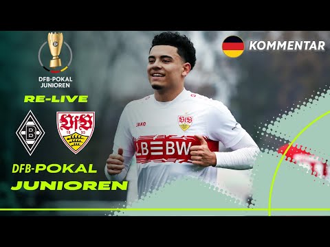 RE-LIVE | Borussia Mönchengladbach vs VfB Stuttgart | U 19 DFB-Pokal Junioren – Viertelfinale