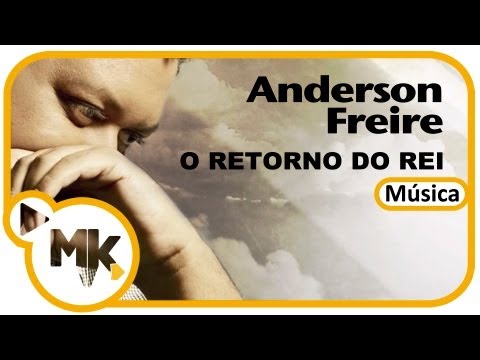 Anderson Freire - O Retorno do Rei (Música) - Faixa Bônus Digital - EXCLUSIVA