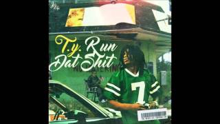 T Y  ft  Le$   Run Dat Shit