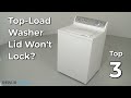 Top-Load Washer Lid Won't Lock — Top-Load Washing Machine Troubleshooting