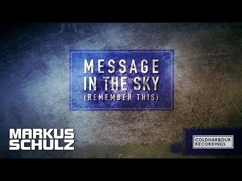 Markus Schulz feat. Seri - Message In The Sky (Remember This)