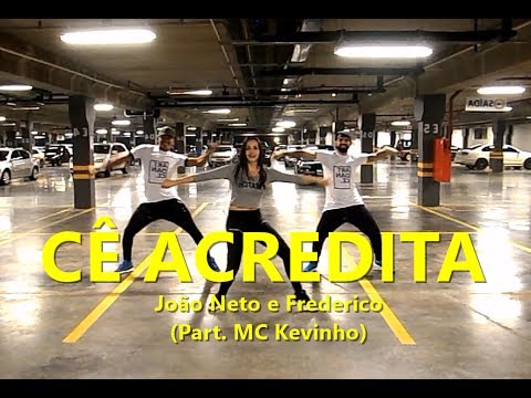 Cê Acredita - João Neto e Frederico  (Part. MC Kevinho) - Coreografia l Cia Art Dance l Zumba®