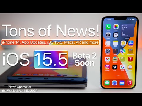 Tons of News - iPhone 14, App Updates, iOS 15.5 Beta 2 soon, HomePod and More