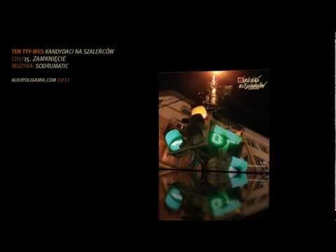 15. Ten Typ Mes - Zamknięcie - Kandydaci na szaleńców