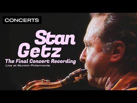 Stan Getz | The Final Concert Recording Live at Munich Philharmonie (1990) | Qwest TV