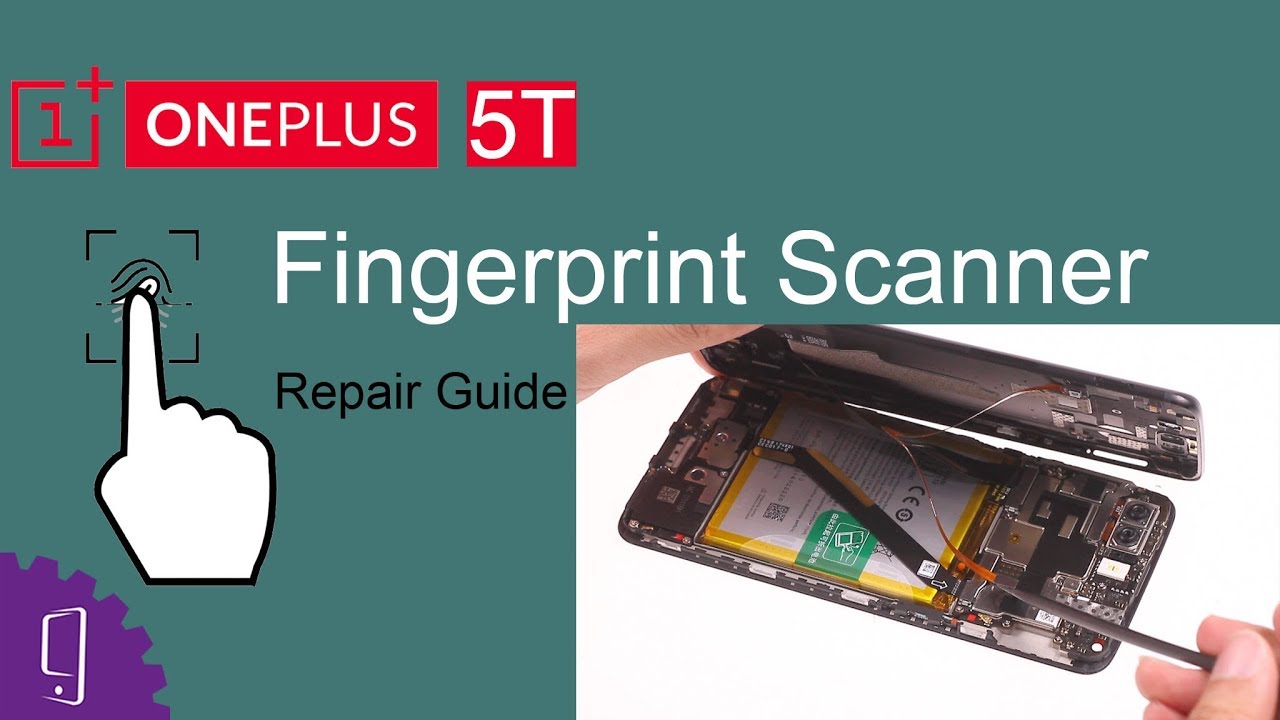 OnePlus 5T Fingerprint Scanner Repair Guide