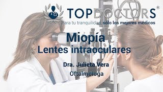 Miopía: Lentes intraoculares - Conoce todos los detalles